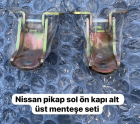 NİSSAN PİCKUP SOL ÖN KAPI ALT ÜST MENTEŞE SETİ