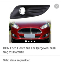 Oto Çıkma Parça / Ford / Fiesta / Tampon / Sis Farı Çerçevesi / Çıkma Parça 