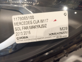 MERCEDES CLA W117 SOL FAR MAKYAJSIZ 2013 2015 1179065100 ÇIKMA Ç