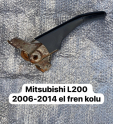 MİTSUBİSHİ L200 2006-2014 EL FREN KOLU                (XS2211S25)