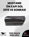 MUSTANG ÖN KAPI SOL FR3B6320124BL 2015