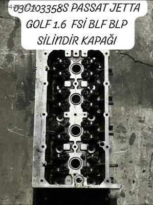 03C103358S PASSAT JETTA GOLF 1.6  FSİ BLF BLP SİLİNDİR KAPAĞI