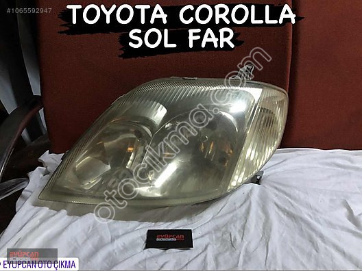 Orjinal Toyota Corolla Sol Far - Eyupcan Oto'da Bulunur