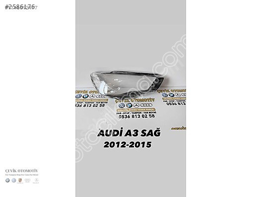 AUDİ A3 2012-2015 SAĞ FAR CAMI