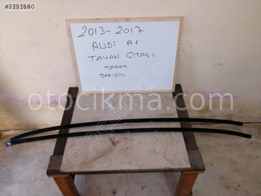 AUDİ A1 TAVAN ÇITASI SAĞ SOL 2013 2018 model