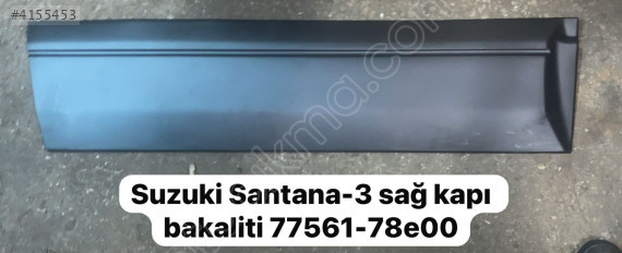 SUZUKİ SANTANA-3 SAĞ KAPI BAKALİTİ (77561-78e00)