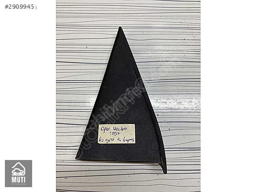 OPEL VECTRA B SAĞ sol ARKA KAPI ÜÇGENİ İÇ 90464354