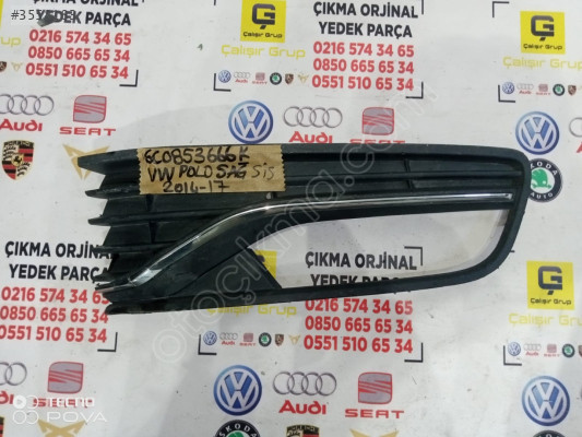 VOLKSWAGEN POLO 2014-2017 SAĞ SİS ÇERÇEVESİ KAPAĞI OEM 6c0853666k