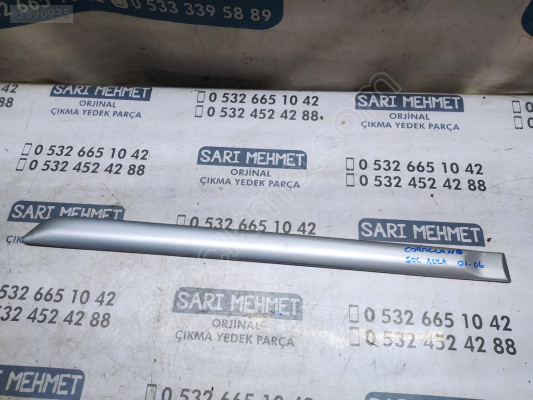 ÇIKMA TOYOTA COROLLA SOL ARKA KAPI ÇITASI BANDI 01-06