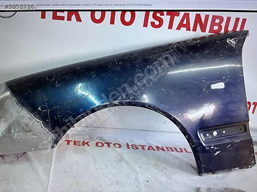 MERCEDES E SERİSİ 210 KASA SOL ÖN ÇAMURLUK