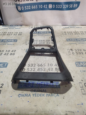 ÇIKMA DACİA JOGGER SANDERO CLİO 4 ORTA KONSOL ÜST ÇERÇEVESİ