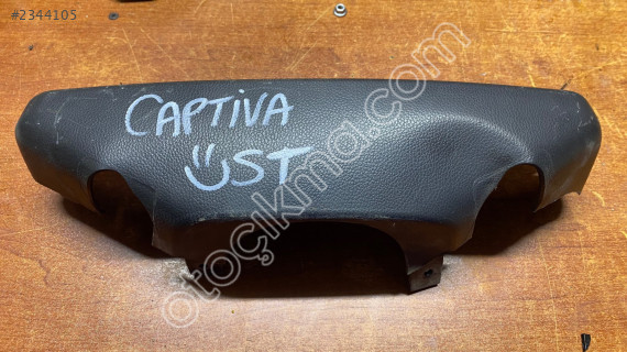 CHEVROLET CAPTİVA DİREKSİYON ÜST BAKALİTİ SÖKME 96630096