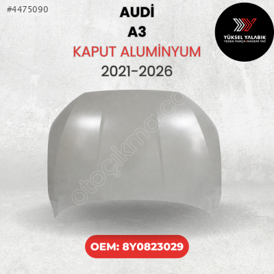 AUDİ A3 KAPUT 2021-2026 OEM 8Y0823029