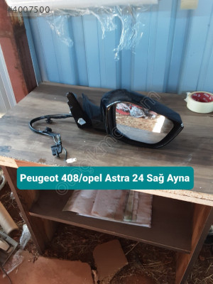 Peugeot 408/Opel Astra 24 Sağ Ayna