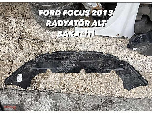 Orjinal Ford Focus 2013 Radyatör Alt Koruma Bakaliti