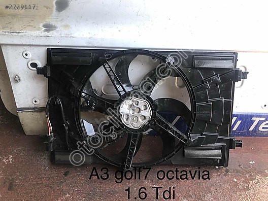 Passat superb octavia a3 golf 1.6 tdi fan motoru çıkma orjinal