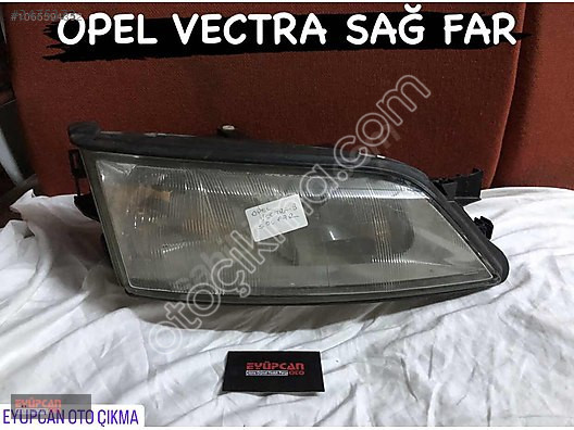 Orjinal Opel Vectra Sağ Far - Eyupcan Oto'da Bulunur