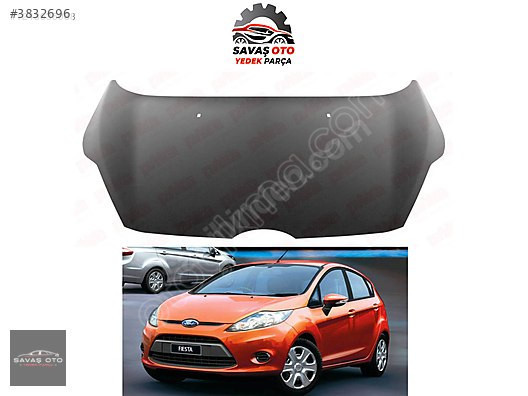 FİESTA MOTOR KAPUTU 2008 2009 2010 2011 2012 / SIFIR ORJ KALİTE