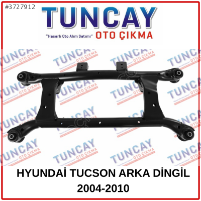HYUNDAİ TUCSON ARKA DİNGİL 2004-2010 YEDEK PARÇA