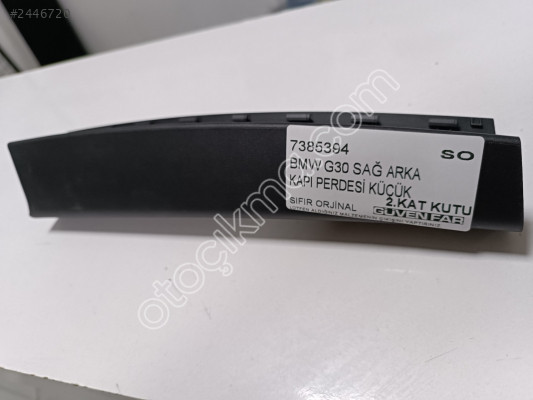 BMW G30 SAĞ ARKA KAPI PERDESİ KÜÇÜK 7385394 SO
