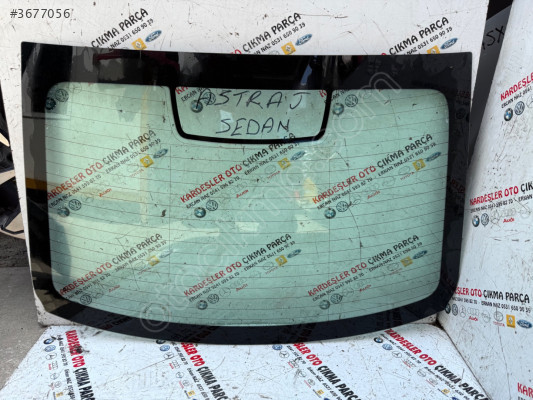 Opel Astra j sedan arka bagaj camı (orijinal) başka cam sormayın