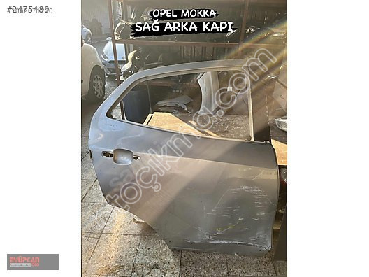 OPEL MOKKA ORJİNAL SAĞ ARKA KAPI EYUPCAN OTO'DA MEVCUT