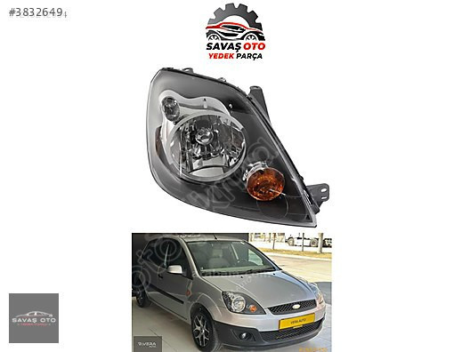 FİESTA ÖN FAR SAĞ SOL 2006 2007 2008 2009 / SIFIR ORJ KALİTE