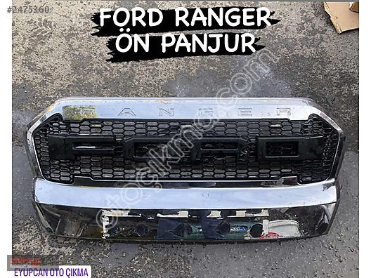 Ford Ranger Orjinal Ön Panjur - Hatasız ve Kaliteli - Eyup