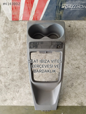 SEAT İBİZA MK4 ORJİNAL VİTES ÇERÇEVESİ VE BARDAKLIK