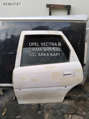 OPEL VECTRA B ÇIKMA ORJNAL DOLU SOL ARKA KAPI