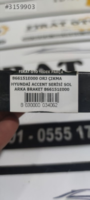 866151E000 ORJ ÇIKMA HYUNDAI ACCENT SERISi SOL ARKA BRAKET