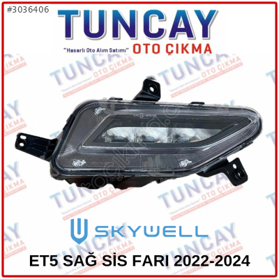 SKYWELL ET5 SAĞ SİS FARI 2022-2024 YEDEK PARÇA ORJİNAL