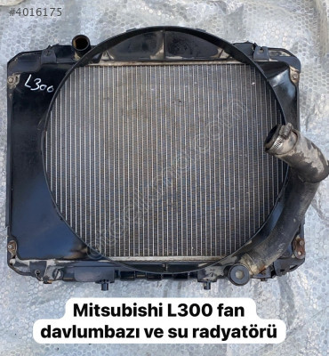 MİTSUBİSHİ L300 FAN DAVLUMBAZI VE SU RADYATÖRÜ