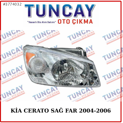 KİA CERATO SAĞ FAR 2004-2006 YEDEK PARÇA