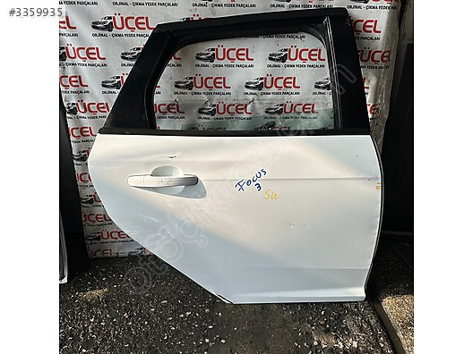 FORD FOCUS 3 SW SAĞ ARKA KAPI ÜÇEL OTO ÇIKMA BURSA