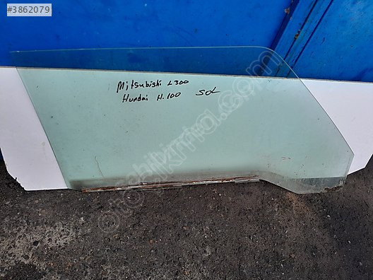 MİTSUBİŞHİ L 300 HUNDAİ H 100 SOL ÖN KAPI CAMI
