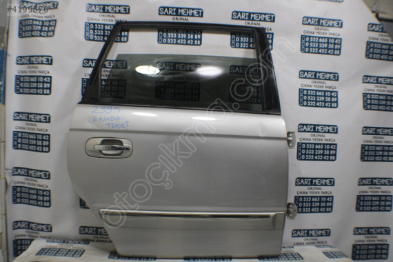ÇIKMA HYUNDAİ TRAJET SAĞ ARKA KAPI 2395