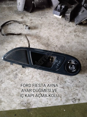FORD FİESTA ORJİNAL İÇ KAPI AÇMA KOLU VE AYNA AYAR DÜĞMESİ