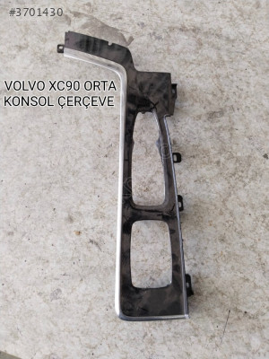 VOLVO XC90 ORTA KONSOL ÇERÇEVE