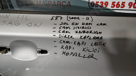 BMW 116 E87 2004-11 SAĞ ÖN KAPI PARÇALARI