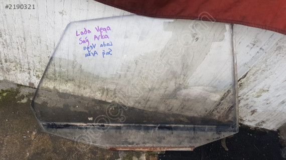 Lada vega sağ arka cam çıkma