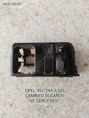 OPEL VECTRA A ORJİNAL SİS LAMBASI DÜĞMESİ VE ÇERÇEVESİ