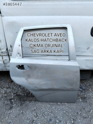 CHEVROLET AVEO KALOS HATCHBACK ÇIKMA ORJİNAL SAĞ ARKA KAPI