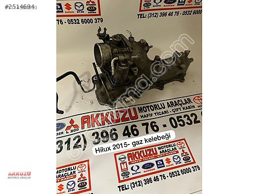 TOYOTA HİLUX ÇIKMA ORJİNAL GAZ KELEBEĞİ !!! [ AO2407X40 ]