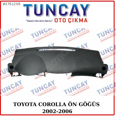 TOYOTA COROLLA ÖN GÖĞÜS 2002-2006 YEDEK PARÇA