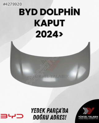 BYD DOLPHİN KAPUT 2024