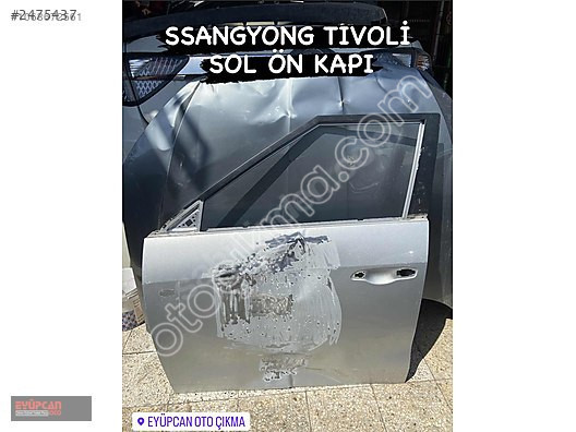SSANGYONG TİVOLİ SOL ÖN KAPI ORİJİNAL - EYUPCAN OTO'DA